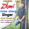 About Zkmi Love Story Song